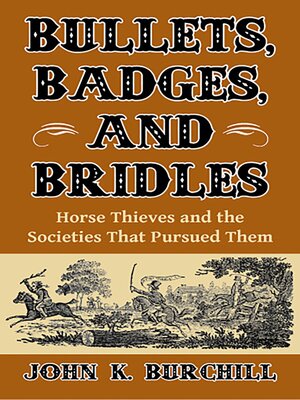 cover image of Bullets, Badges, and Bridles